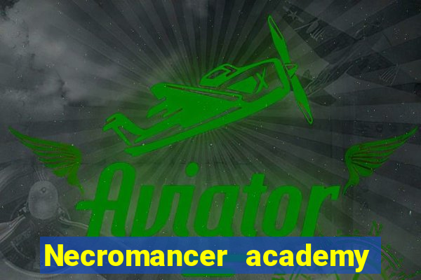 Necromancer academy and the genius summoner 63